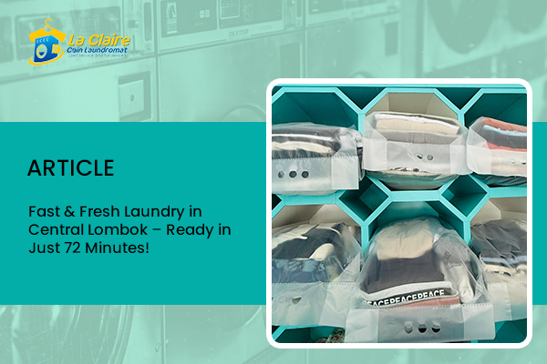 blog Fast & Fresh Laundry in Central Lombok – Ready in Just 72 Minutes!
