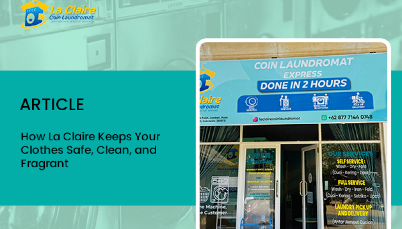 blog How La Claire Keeps Your Clothes Safe, Clean, and Fragrant