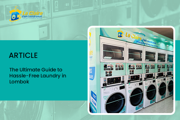 blog The Ultimate Guide to Hassle-Free Laundry in Lombok